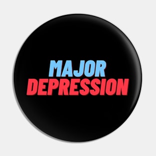 Major Depression - Rock This Support System Pin