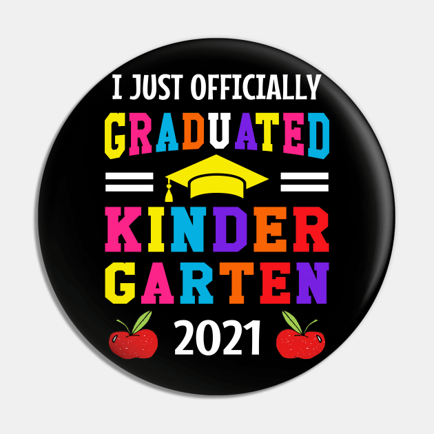 I JUST OFFICIALLY GRADUATED KINDERGARTEN 2021 Pin by CoolTees