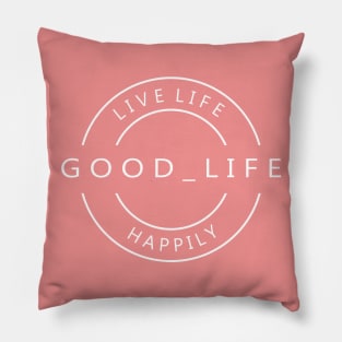 LIVE LIFE HAPPILY Pillow