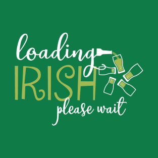 Loading Irish Please Wait T-Shirt