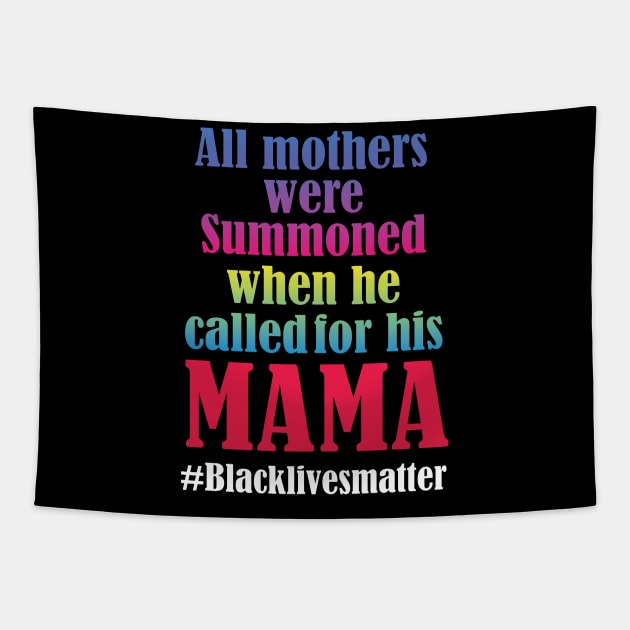 All mothers were summoned whe he called for his Mama Tapestry by DODG99