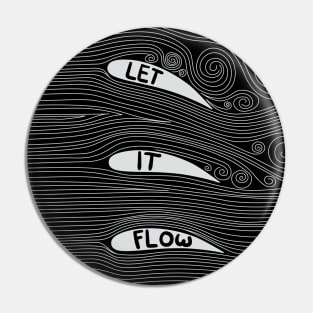 Let it Flow Pin