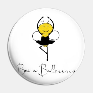 Bee a ballerina Pin
