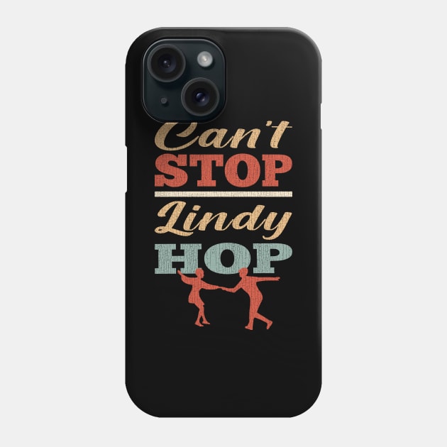 Can't Stop Lindy Hop Phone Case by echopark12