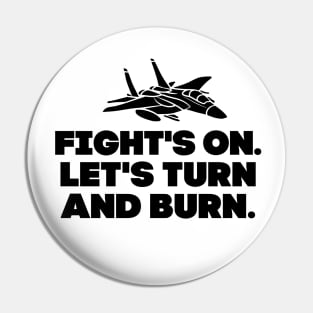 Let's turn and burn!! Pin