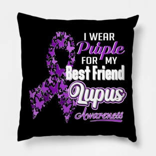 I Wear Purple For My Best Friend Lupus Awareness Pillow