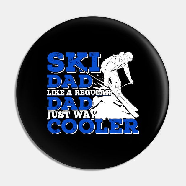 Ski Dad Like A Regular Dad Just Way Cooler Pin by Dolde08