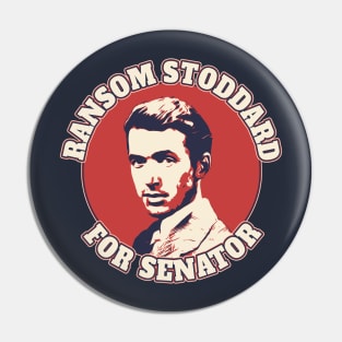 Ransom Stoddard for Senator Pin