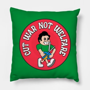 Cut War Not Welfare Pillow