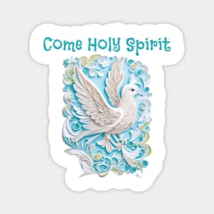 Come Holy Spirit Dove Magnet