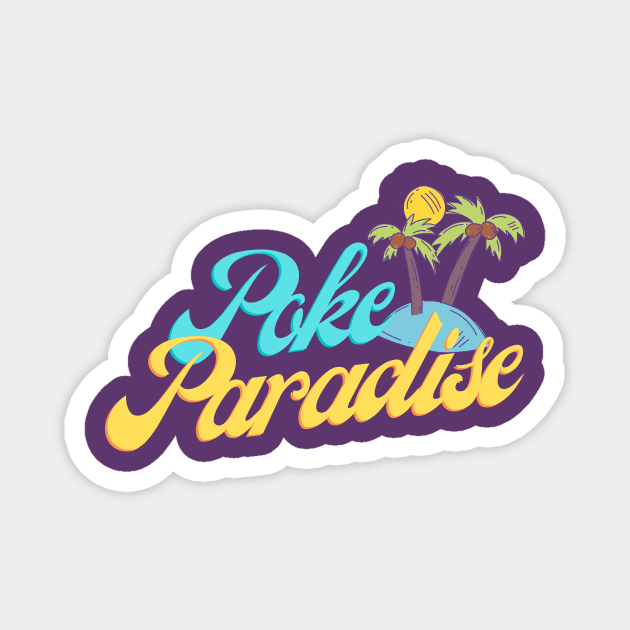 Poke Paradise Magnet by paastreaming