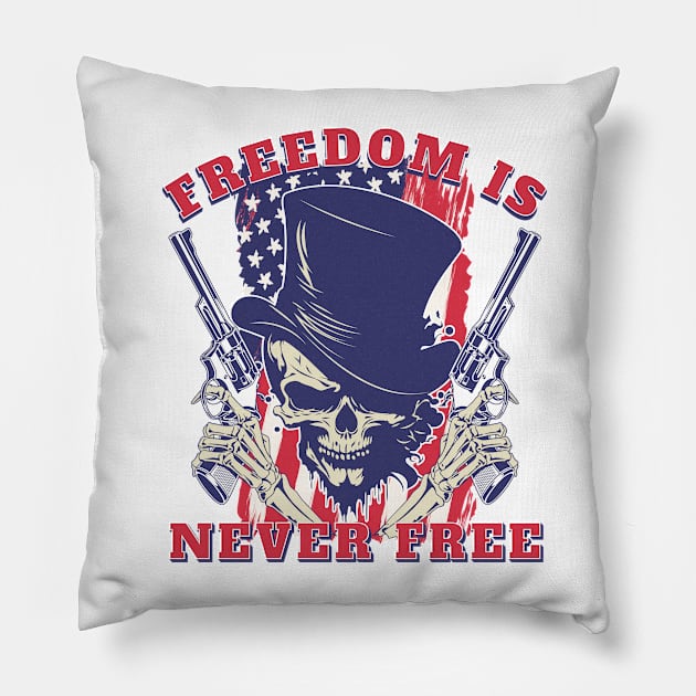 Freedom Is Never Free Pillow by Brookcliff