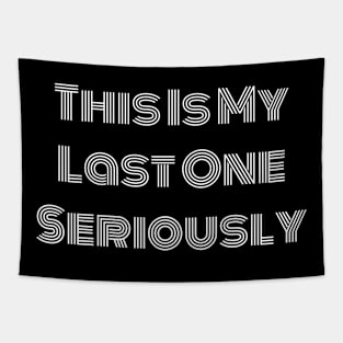 this is my last one seriously Tapestry