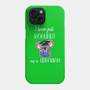 Koala bear just koalified as a librarian read books all day beary funny Phone Case