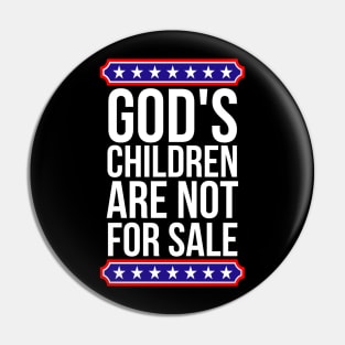 God's children are not for sale Pin