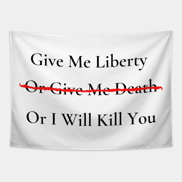 Give Me Liberty or Give Me Death Tapestry by SomebodyArts