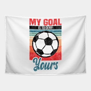 Football Players - My Goal Is To Deny Yours Tapestry