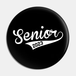 Senior 2023. Class of 2023 Graduate. Pin