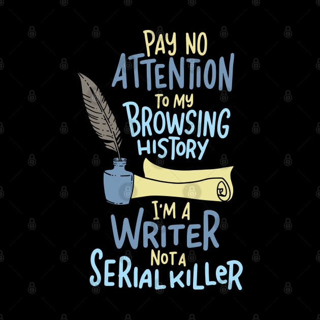 Funny Writing Gift - Storyteller Pay No Attenton by Fresan