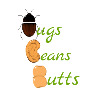 Bugs Beans Butts T-Shirt