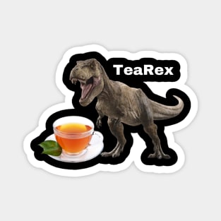 TeaRex but I’m white font Magnet