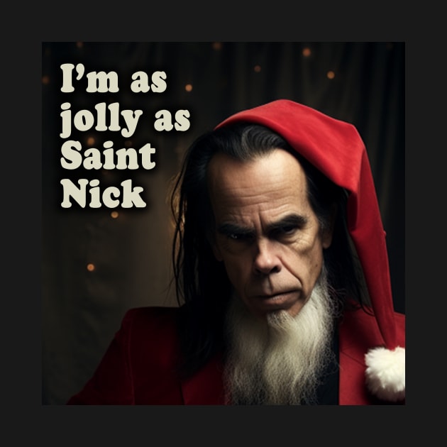 I'm as Jolly as Saint Nick Cave by SimonWoodbine