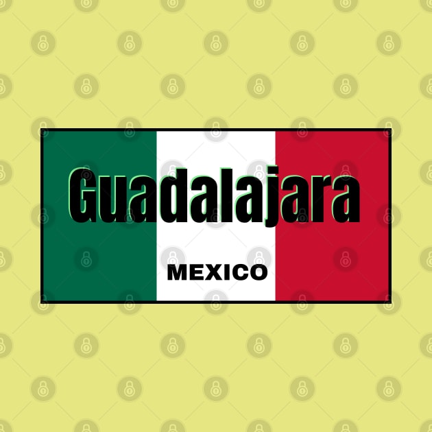 Guadalajara City in Mexican Flag Colors by aybe7elf