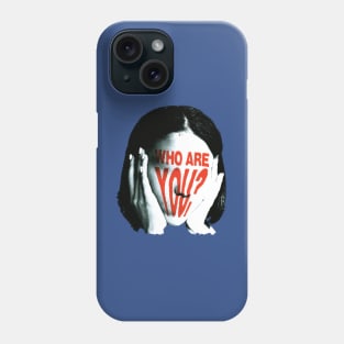 Who are you? Phone Case