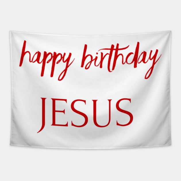 HAPPY BIRTHDAY JESUS Tapestry by Sunshineisinmysoul