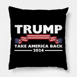 Trump 2024 Take America Back USA United States Pillow