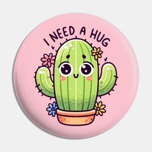 Cute Kawaii Cactus Needing a Hug. Succulent lover design. Pin