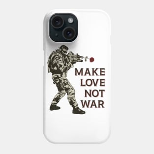 Make Love Not War Phone Case