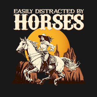 Easily Distracted By Horses I Equestrian Pony T-Shirt