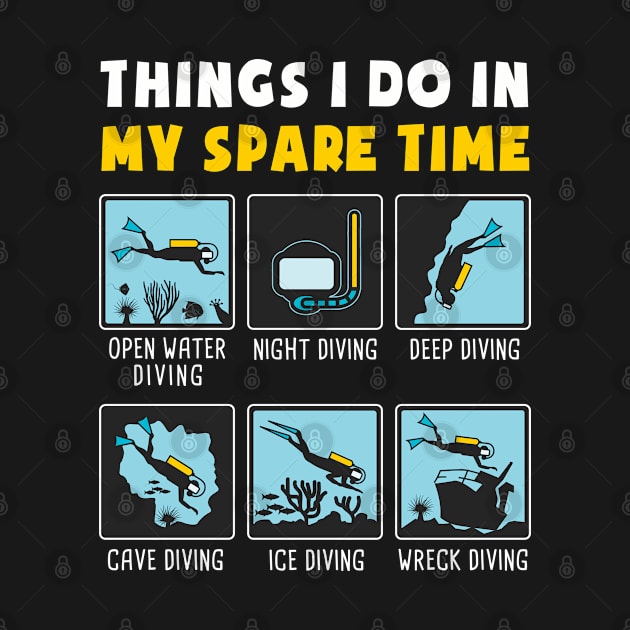 Things I Do In My Spare Time  Scuba Diving Diver by Caskara