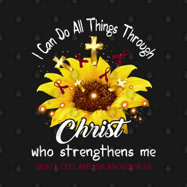 I Can Do All Things Through Christ Sickle Cell Anemia Awareness Support Sickle Cell Anemia Warrior Gifts by ThePassion99