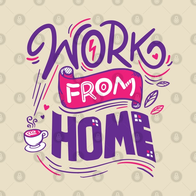 Work From Home by Mako Design 