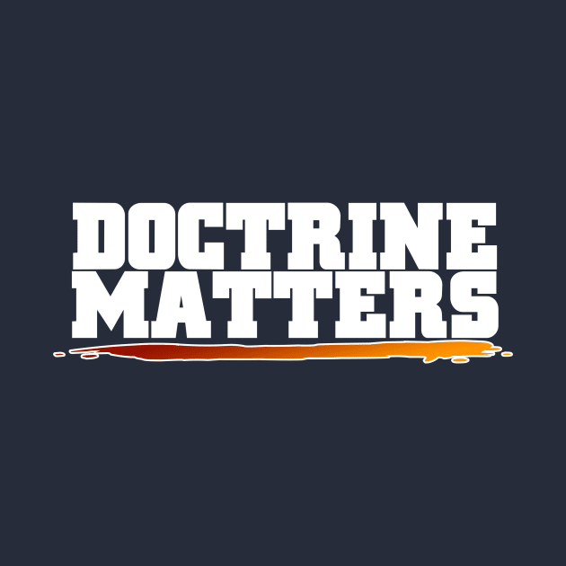 Doctrine Matters by C E Richards