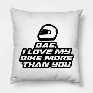 Bae, I love my bike more than you Pillow