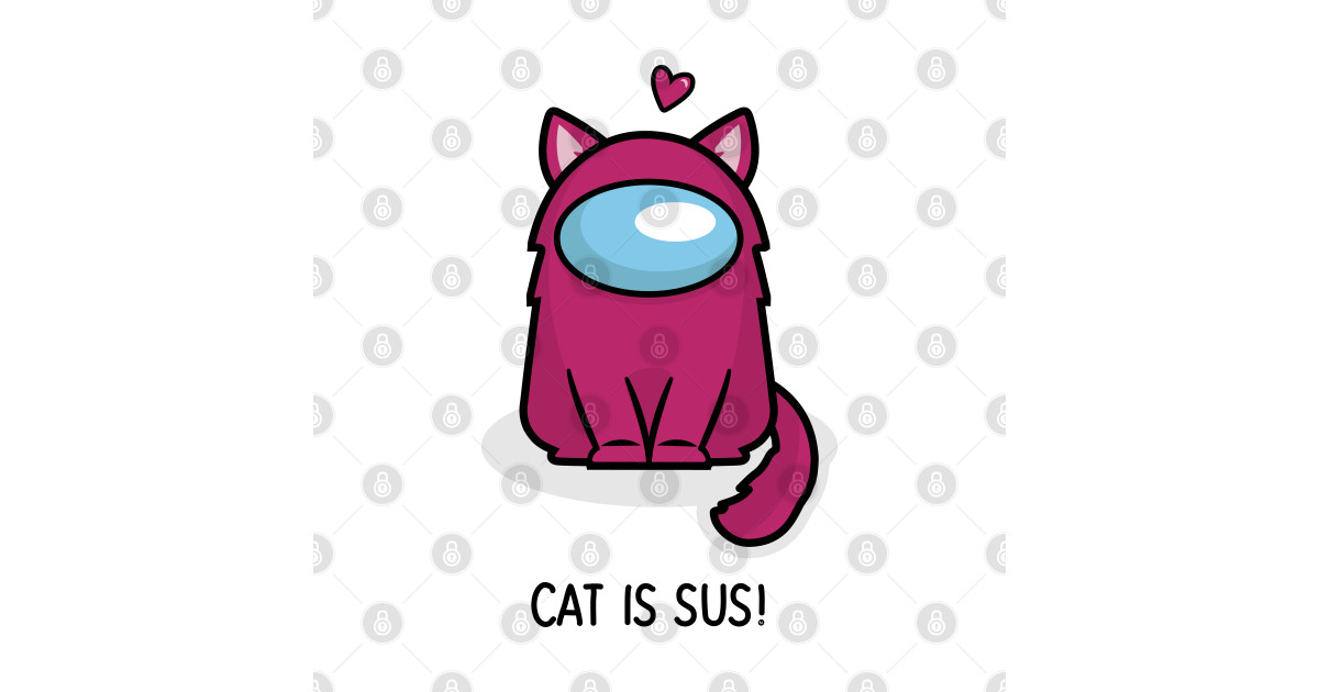 Among US Pink Cat is sus - Among Us - Sticker | TeePublic