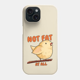 Not fat at all cute bird Phone Case