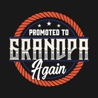 Promoted To Grandpa Again The Best Grandfather T-Shirt