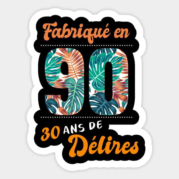 Ne En 1990 30 Ans En T Shirt Anniversaire 30 Ans En Sticker Teepublic Ne En 1990 30 Ans En T Shirt Anniversaire 30 Ans En Sticker Teepublic