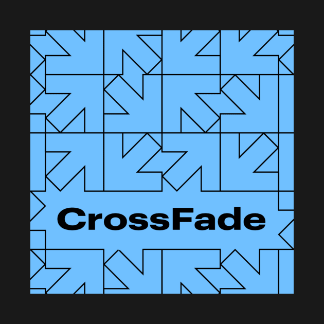 CrossFade by MinnMax