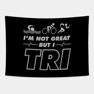 I'm Not Great But I Tri Tapestry