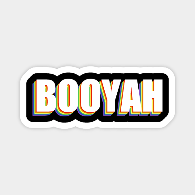 Booyah Rainbow Magnet by LowEffortStuff