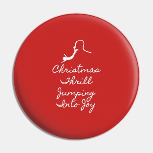 Christmas thrill Jumping into joy Pin