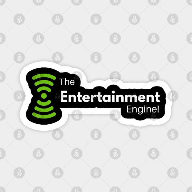 The Entertainment Engine Magnet by The Entertainment Engine!