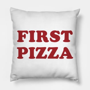 Pizza First Pillow