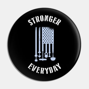 Stronger Everyday Gym Workout American Bodybuilder Strong Tough Heavy Weightlifting Pin