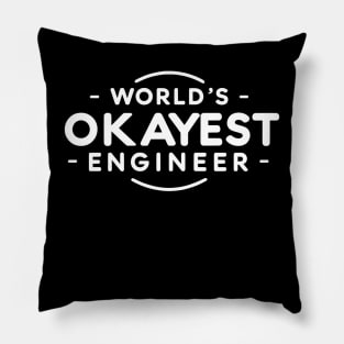 World's Okayest Engineer (text v1) Pillow